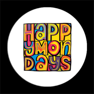HAPPY MONDAYS 02